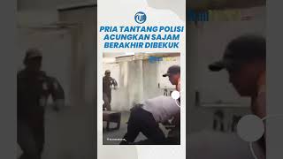 Viral Pria Sok Jagoan Tantang Polisi Pukul hingga Acungkan Badik, Berakhir Dibekuk dan Ditahan