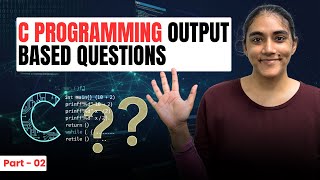C Programming OUTPUT Based IMPORTANT INTERVIEW QUESTIONS Part-2 | Download VLSI FOR ALL App
