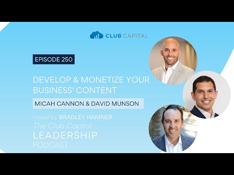 Episode 250: Fireside Chat - Develop and Monetize Your Content with Micah Cannon and David Munson