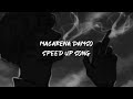 macarena damso - speed up