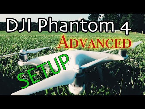 DJI Phantom 4 Advanced Setup