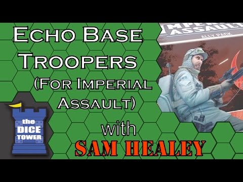 Imperial Assault: Echo Base Troopers - A Dice Tower Video with Sam Healey