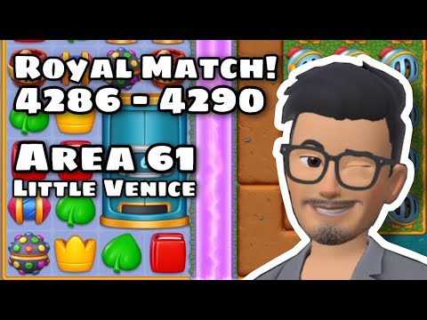 Royal Match Level 4286 - 4287 - 4288 - 4289 - 4290 | Super Hard Area 61 Little Venice