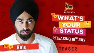 What's Your Status | Web Series | Meet Balu on 16th July | Starring Manjot Singh | Cheers! video