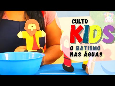 CULTO INFANTIL // A HISTÓRIA DO BATISMO