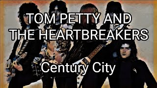TOM PETTY AND THE HEARTBREAKERS - Century City (Lyric Video)