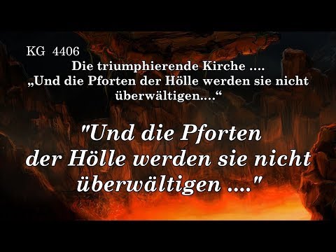 BD 4406 - "UND DIE PFORTEN DER HÖLLE WERDEN SIE NICHT ÜBERWÄLTIGEN ...."