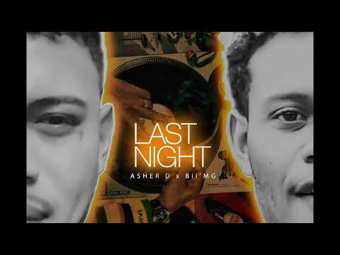 Last Night - Asher D ft. Bii MG (Official Audio)
