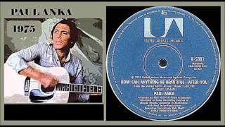 Paul Anka - How Can Anything Be Beautiful-After You (Vinyl)