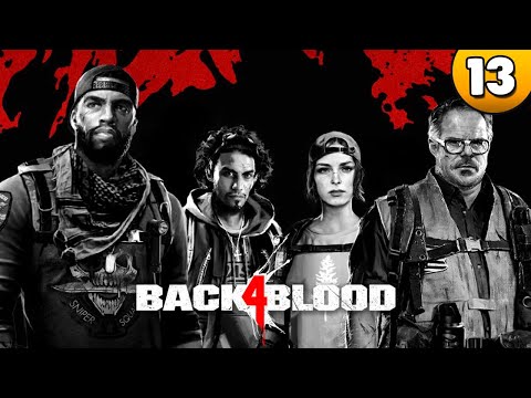 Back 4 Blood 👑 Akt 3⭐ Let's Play 👑 #013  [Deutsch/German]