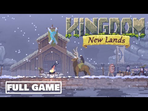 Kingdom: New Lands - FULL GAME Walkthrough (No Commentary)