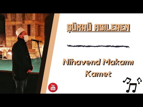 Nihavend Makamı Kamet - Şükrü ASILEREN