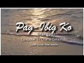 Pag Ibig Ko (from Hangad) Lyric Video cover