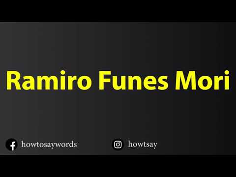 How To Pronounce Ramiro Funes Mori