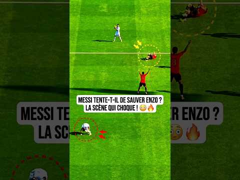 Messi tente-t-il de sauver Enzo ? La scène qui choque ! 😳🔥 #football