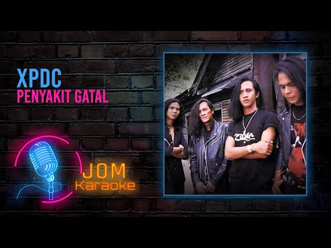 XPDC - Penyakit Gatal (Official Karaoke Video)