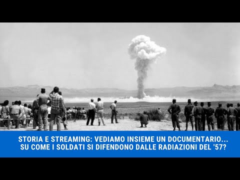 STORIA: Vediamo insieme un documentario su "Come i soldati si difendono dalle Radiazioni" del 1957?