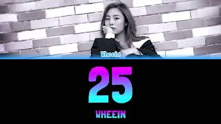 WHEEIN - 25 [Colour Coded Lyrics Han/Rom/Eng]