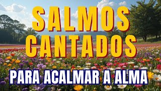 Escute Estas Canções e Sinta a Presença de Deus | Salmos de Fé e Sabedoria | Bíblia em Canção