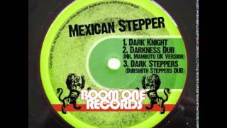Mexican Stepper - Dark Knight (Original Mix)