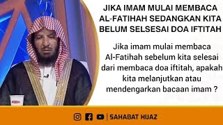 Download lagu Jika imam membaca Al-Fatihah sedangkan kita belum selesai doa iftitah || Syaikh Sa'ad Asy-Syatsri mp3