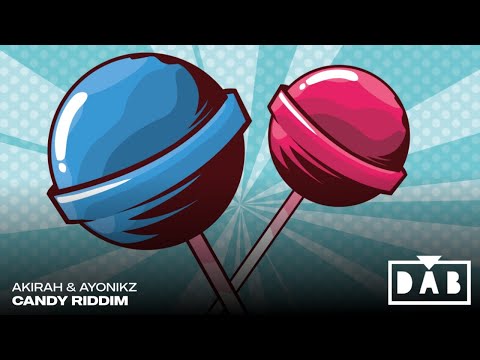 AKIRAH & AYONIKZ - CANDY RIDDIM