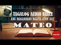 ANG EBANGHELYO AYON KAY MATEO: ANG AKLAT NI MATEO:TAGALOG AUDIO BIBLE
