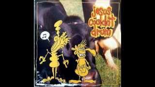 Jesus Couldn't Drum -- Cold Without You