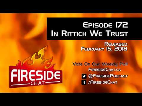 Fireside Chat Episode 172: In Rittich We Trust