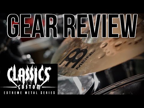 Gear Review - Meinl Classics Custom Extreme Metal cymbal series