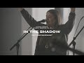 In The Shadow