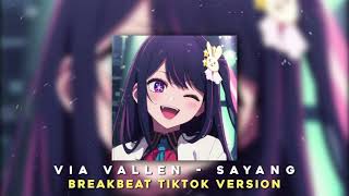 Download lagu DJ SAYANG - VIA VALLEN BREAKBEAT TIK TOK VERSION mp3 Download lagu DJ SAYANG - VIA VALLEN BREAKBEAT TIK TOK VERSION mp3