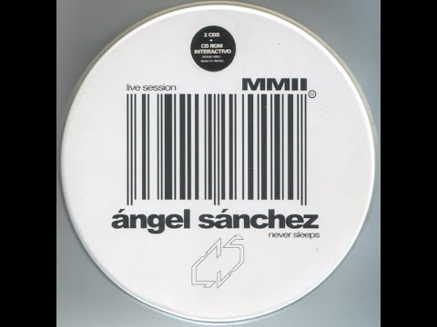 Ángel Sánchez Dj - Never Sleeps (2002) CD 1