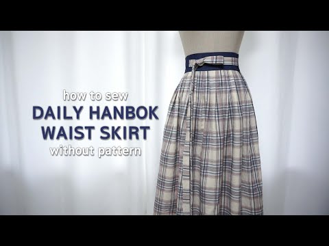 NO PATTERN | Making a Hanbok Waist Skirt Without a Pattern | How to Fold Pleats | Modern Hanbok W...