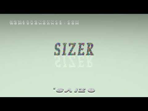 sizer - pronunciation