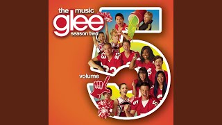 Do You Wanna Touch Me (Oh Yeah) (Glee Cast Version)