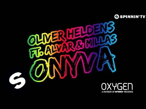 Oliver Heldens ft. Alvar & Millas - Onyva (OUT NOW)