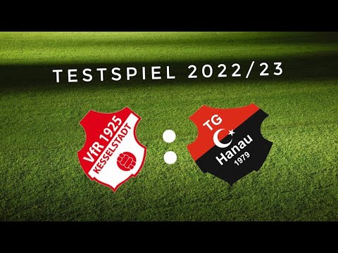 VfR Kesselstadt - Türk Gücü Hanau      Testspiel  2022/23