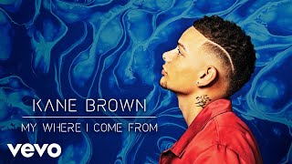 Kane Brown My Where I Come From