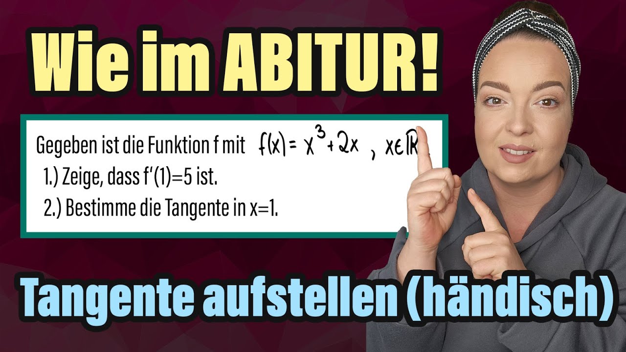 Wie im Abi: Steigung nachweisen und Tangente aufstellen