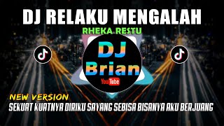Download lagu DJ SEKUAT KUATNYA DIRIKU SAYANG RELAKU MENGALAH RH... mp3