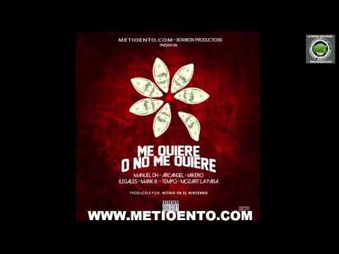 Manuel DH Ft. Arcangel, Vakero, ilegales, Mark B, Tempo & Mozart – Me Quiere o No Me Quiere