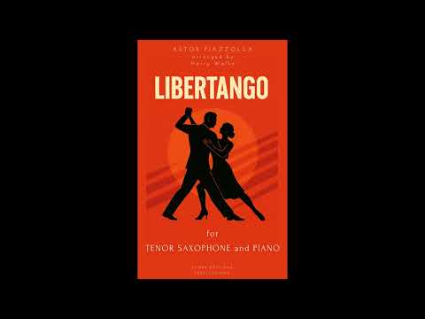 Libertango by Astor Piazzolla for Tenor Saxophone and Piano (Sheet Music)