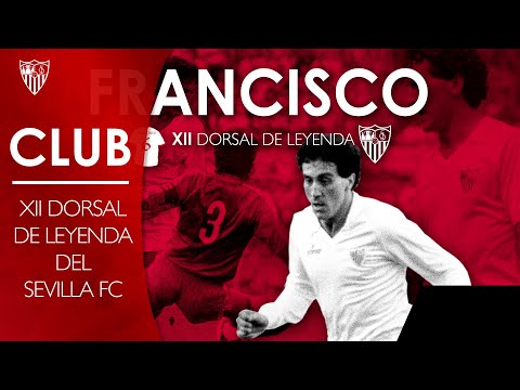 Francisco López Alfaro, XII Dorsal de Leyenda del Sevilla FC