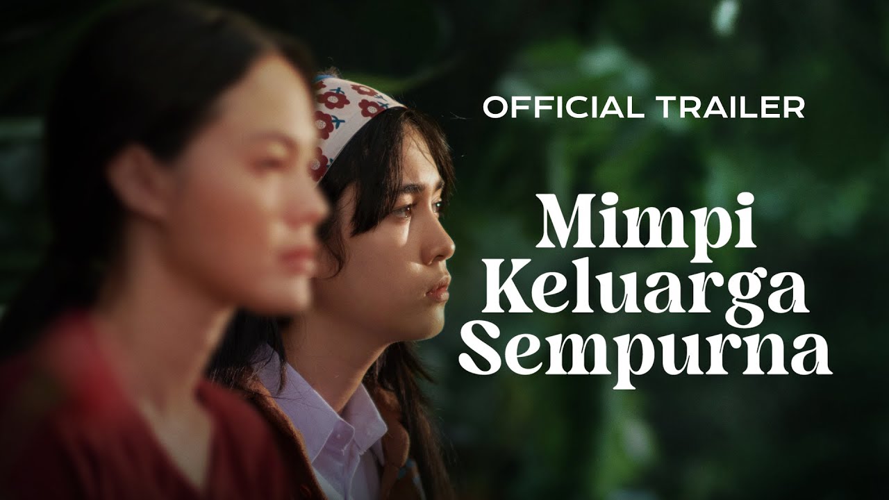 Official Trailer - Mimpi Keluarga Sempurna 'Jakarta World Cinema 2025'