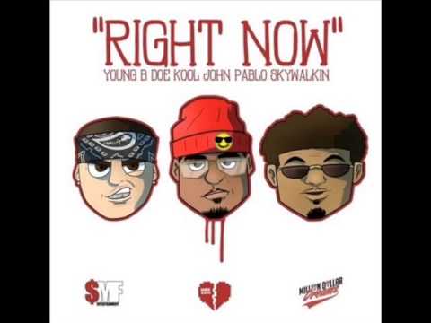 Young B Doe ft  Kool John & Pablo Skywalkin - Right Now