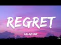 Kalam Ink - Regret (Lyrics) | ta editor