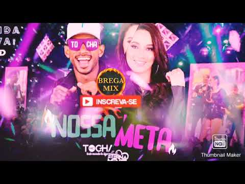 MC TOCHA * BANDA ETERNAMENTE - NOSSA META ( lançamento)