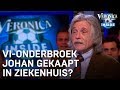 VI-onderbroek Johan gekaapt door verpleegster? | VERONICA INSIDE