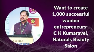 Wants to 1000 successful women entrepreneurs of 3000 salons: C K Kumaravel, MD, Naturals Beauty Salons India Pvt Ltd at Franchise India 2014 image